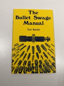 The Bullet Swage Manual Ted Smith 1976 Limited 2nd Edition Corbin