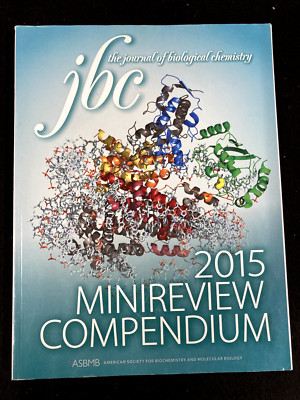 THE JOURNAL OF BIOLOGICAL CHEMISTRY 2015 MINIREVIEW COMPENDIUM