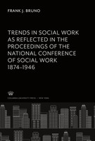 Frank J. Bruno | Trends In Social Work As Reflected In The Proceedings Of The...