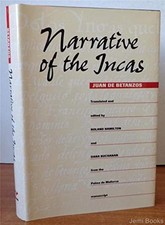 NARRATIVE OF THE INCAS By Juan De Betanzos & Dana Buchanan - Hardcover EXCELLENT