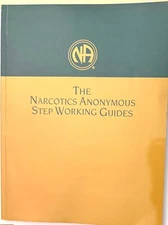 The Narcotics Anonymous Step Working Guides
