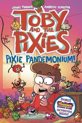 James Turner Toby and the Pixies: Pixie Pandemonium (a Phoenix Com (Taschenbuch)