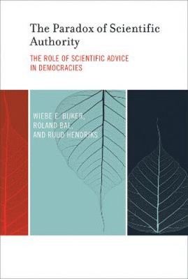 The Paradox of Scientific Authority: The Role of Scientific Advice in