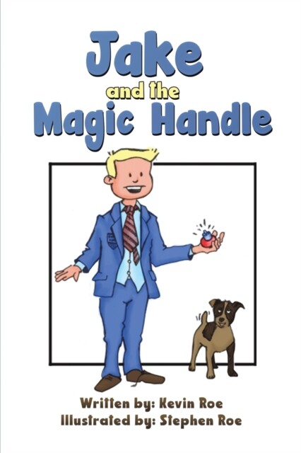 Jake and the Magic Handle 9781398446694 Kevin Roe - Free Tracked Delivery