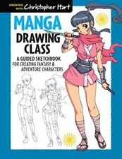 Manga Drawing Class: A Guided Sketchbook for Creating Fantasy & Adventure Chara