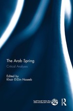 The Arab Spring: Critical Analyses - Khair El...