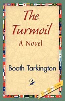 Booth Tarkington (U. A.) | The Turmoil | Taschenbuch | Englisch (2007)