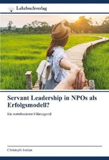 Servant Leadership in NPOs als Erfolgsmodell? Christoph Jordan