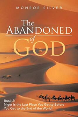 The Abandoned of God: Book 2: Niger Is the Last Place You Get to Before You G-,