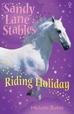 Riding Holiday. Michelle Bates by Bates, Michelle