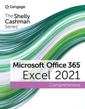 The Shelly Cashman Series Microsoft Office 365 Excel 2021