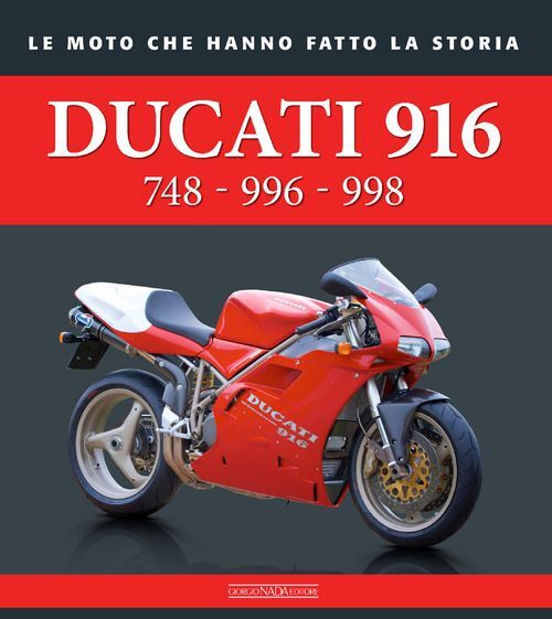 Libri Giorgio Sarti - Ducati 916. 748 - 996 - 998