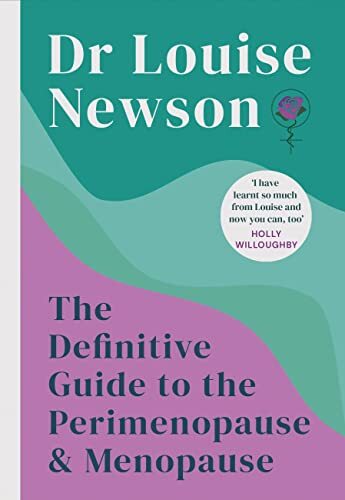 The Definitive Guide to the Perimenopause and Menopause - The Sunday Times best