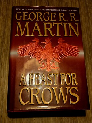 A Feast for Crows By George R. R. Martin - 1st Edition