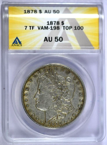 1878 7TF Reverse of 78 ANACS AU50 Top 100 VAM-198 Triple Blossoms Morgan Dollar