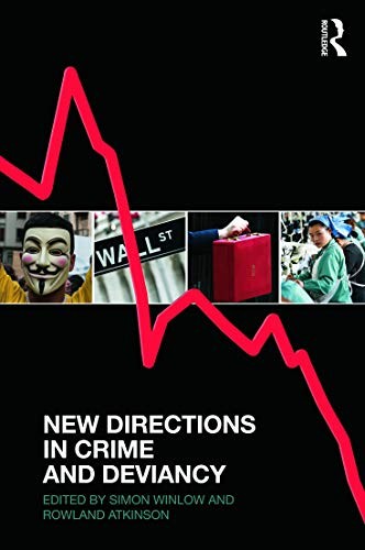 New Directions in Crime and Deviancy,Simon Winlow