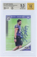 Mark Andrews Ravens Signed 2018 Panini Donruss Optic #121 BAS 9.5/10 Rookie Card