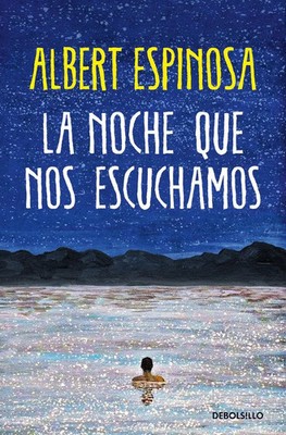 La noche que nos escuchamos Albert Espinosa Taschenbuch 320 S. Spanisch 2024