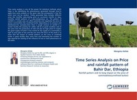 Time Series Analysis On Price And Rainfall Pattern Of Bahir Dar, Ethiopia Mengis