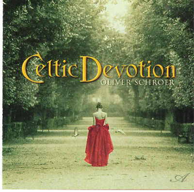 Celtic Devotion by Oliver Schroer (CD, 1999 Avalon) Traditional Romantic Songs