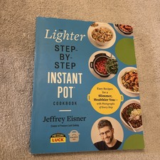 Step-By-Step Instant Pot Cookbooks Ser.: Ligh...