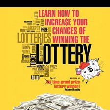 Learn How To Increase Your Chances of Winning The Lottery by Lustig