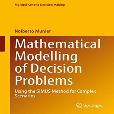 Mathematical Modelling of Decision Problems Using the SIMUS Metho