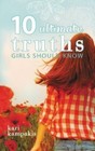 10 Ultimate Truths Girls Should Know by Kari Kampakis (Paperback, 2014)