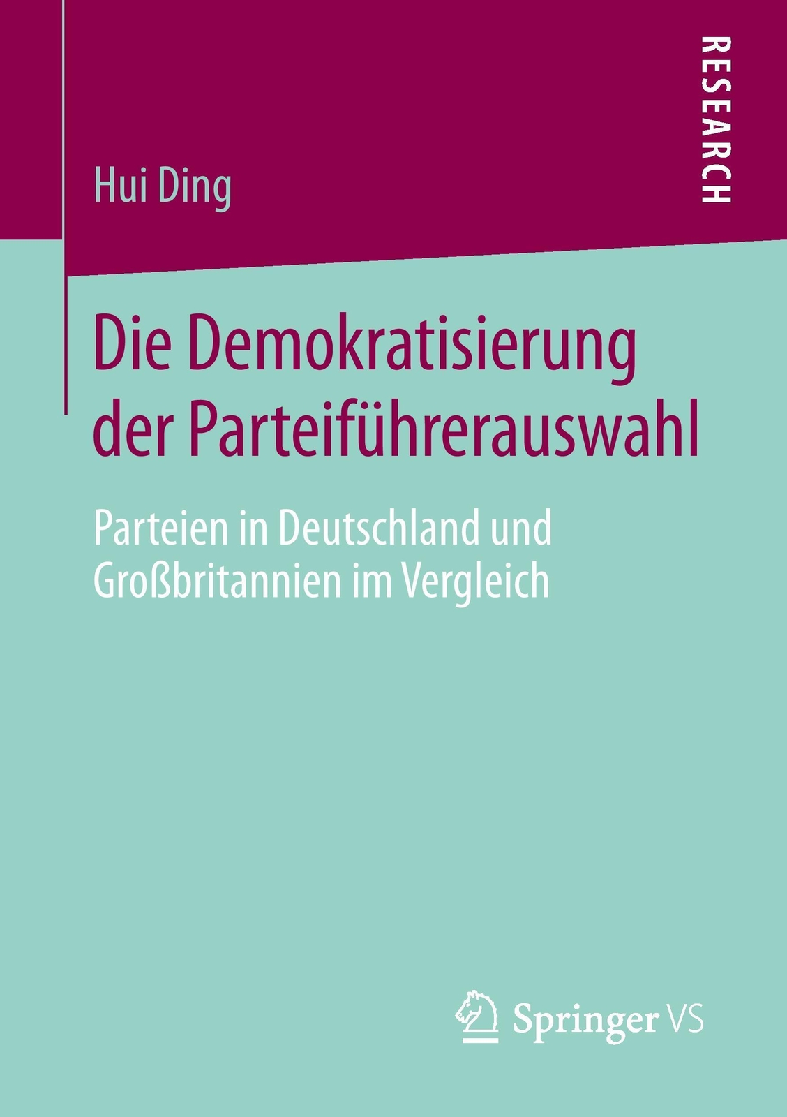 Thumbnail - Die Demokratisierung Der Parteiführerauswahl Hui Ding Taschenbuch