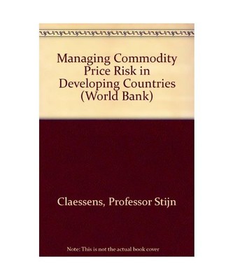 Managing Commodity Price Risk in Developing Countries