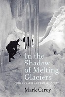 Mark Carey | In The Shadow Of Melting Glaciers | Taschenbuch | Englisch (2010)