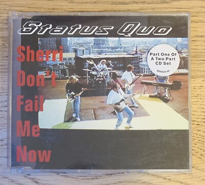 Status Quo: Sherri Don't Fail Me Now - Part 1 Of A 2 Part CD Set 1994 CD Single
