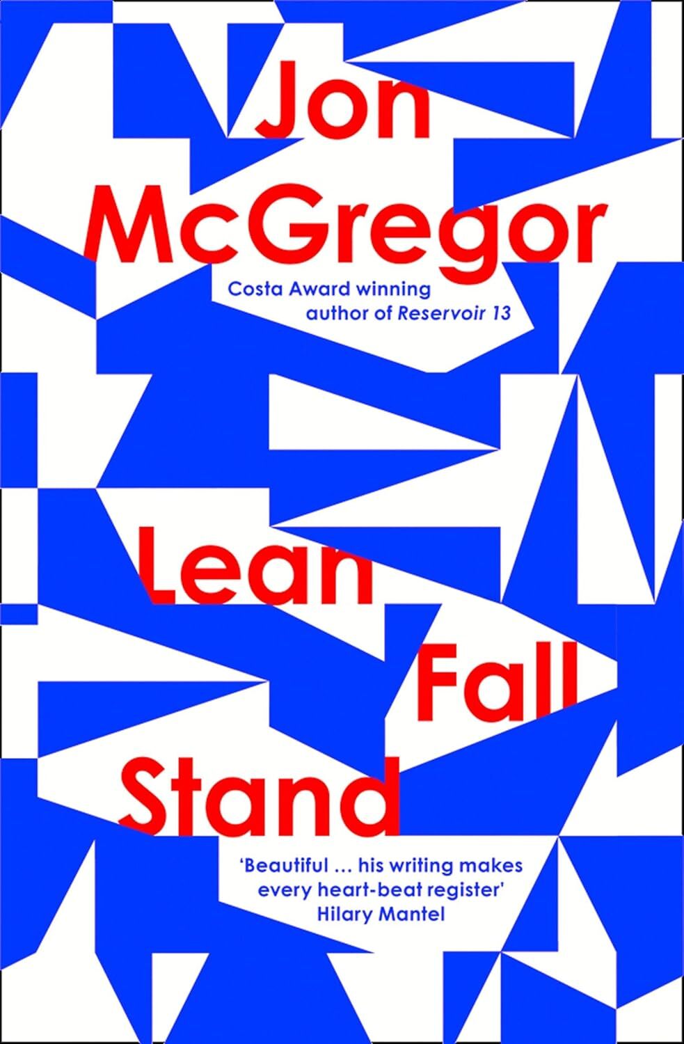 Lean Fall Stand: The astonishing new book from the Costa Book Award-winning auth