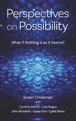 Perspectives on Possibility: What If Nothing Is As It Seems?