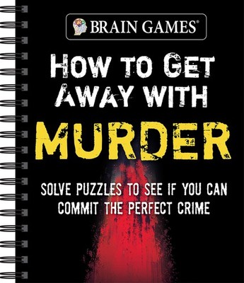 Brain Games - How to Get Away with Murder: Solve Puzzles to See if You Can C...