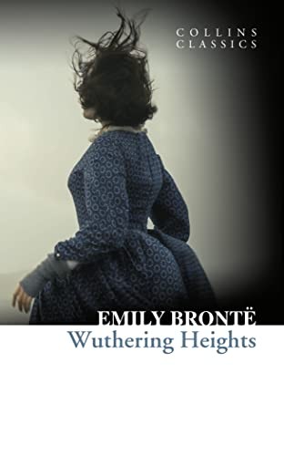 Wuthering Heights (Collins Classics),Emily Brontë