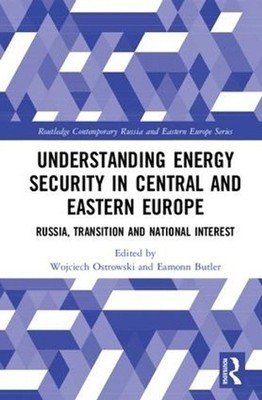 Understanding Energy Security in Central and Eastern Europe: Russia, Transition