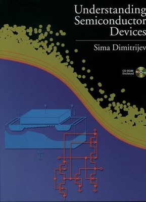 Understanding Semiconductor Devices (The ^AOxford Series in Electrical and C...