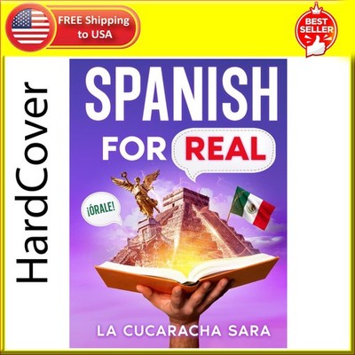 Spanish for Real: the Language Learning Workbook to Help You Speak Just like the