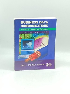 Business Data Communications - Introductory Concepts and Techniques