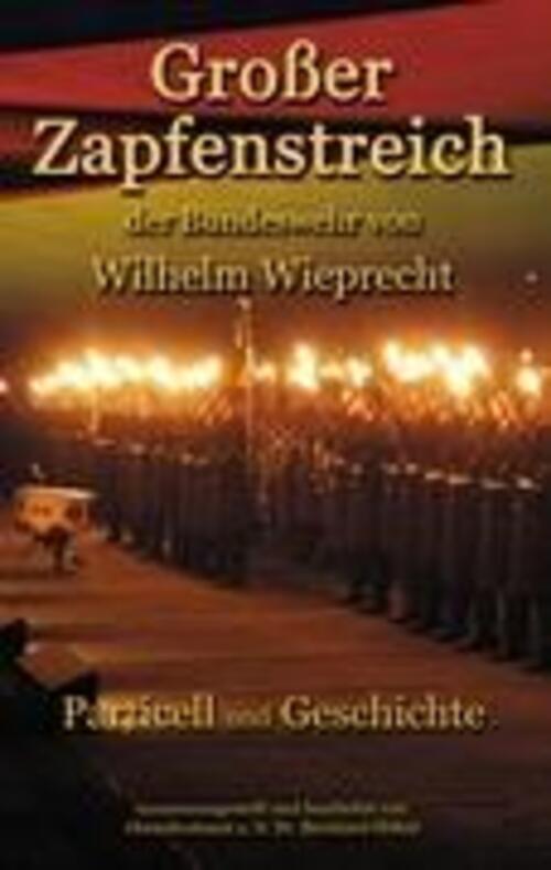 Thumbnail - Großer Zapfenstreich Der Bundeswehr Von Wilhelm Wieprecht Bernhard