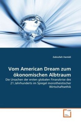 Vom American Dream zum ökonomischen Albtraum Zabiullah Hamidi Taschenbuch 156 S.