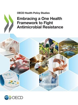 Oecd | Embracing a One Health Framework to Fight Antimicrobial Resistance | Buch