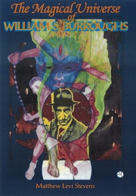Magical Universe of William S Burroughs by Matthew Levi Stevens PAPERBACK - Image 4