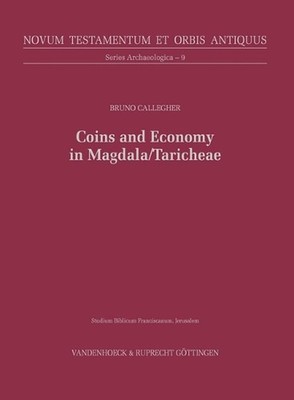 Coins and Economy in Magdala/Taricheae: From the Hasmoneans to the Umayyad Perio