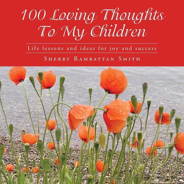 Sherry Ramrattan Smith | 100 Loving Thoughts To My Children | Taschenbuch (2013)-image