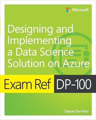 Prüfung Ref DP-100 Designing and Implementing a Data Sci - Taschenbuch NEU Sorvisto