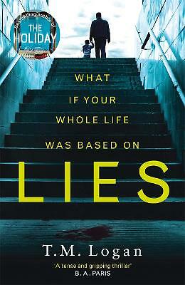 Lies: From the author of Netflix hit THE HOLIDAY, a gripping thriller guaranteed