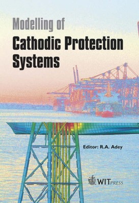 Adey - Modelling of Cathodic Protection Systems - New hardback or case - X555z