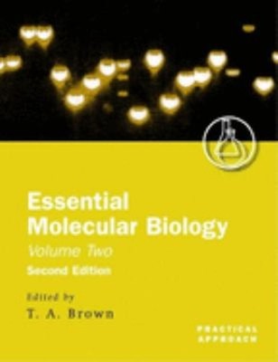 Essential Molecular Biology : A Practical ApproachVolume II